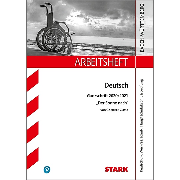 STARK Arbeitsheft - Deutsch - BaWü - Ganzschrift 2020/21 - Clima: Der Sonne nach, Anja Engel, Sandra Wagner