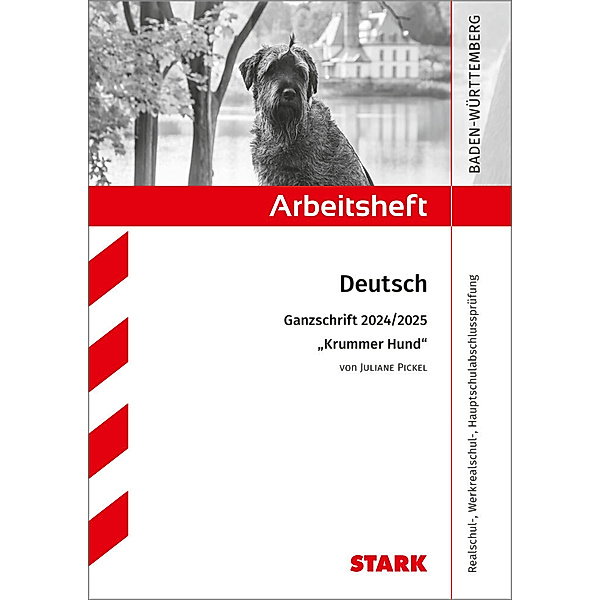 STARK Arbeitsheft - Deutsch - BaWü - Ganzschrift 2024/25 - Pickel: Krummer Hund, Anja Engel