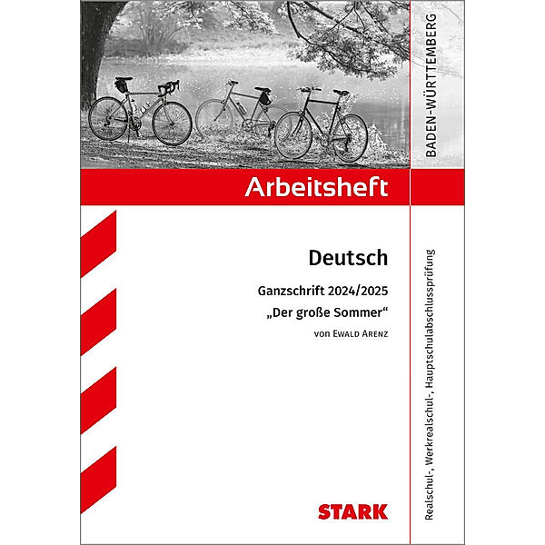 STARK Arbeitsheft - Deutsch - BaWü - Ganzschrift 2024/25 - Arenz: Der grosse Sommer, Olivia Katzbach