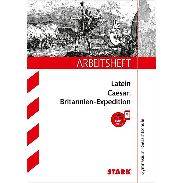 STARK Arbeitsheft Gymnasium - Latein - Caesar: Britannien-Expedition, Henning Schützendorf