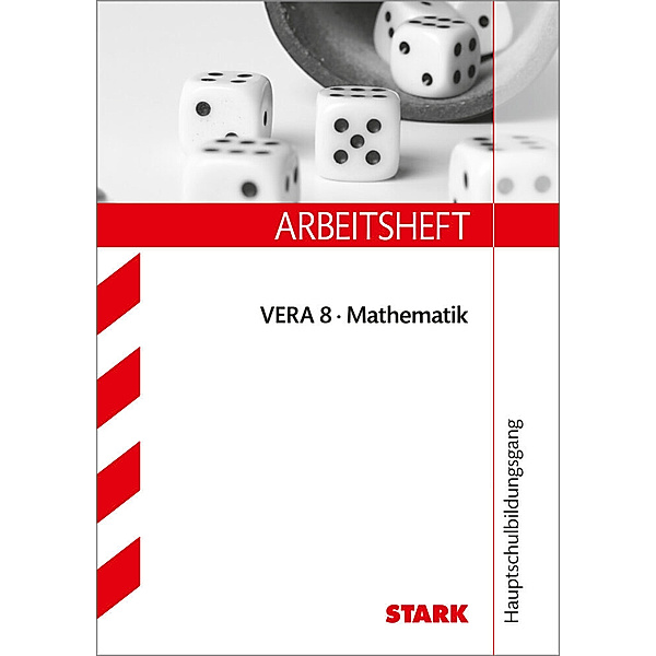 STARK Arbeitsheft Mathematik - VERA 8 Hauptschulbildungsgang, Margret Renaltner, Alexandra Schuster-Grill