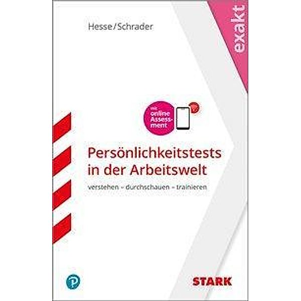 STARK EXAKT - Persönlichkeitstests in der Arbeitswelt, Jürgen Hesse, Hans Christian Schrader