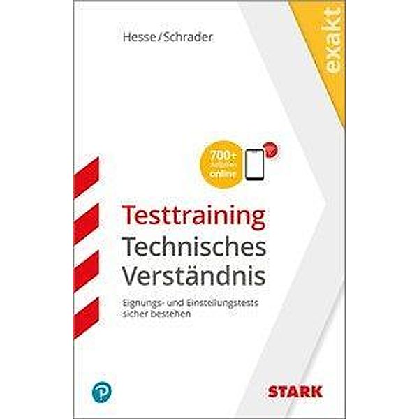 STARK EXAKT - Testtraining Technisches Verständnis, Jürgen Hesse, Hans-Christian Schrader