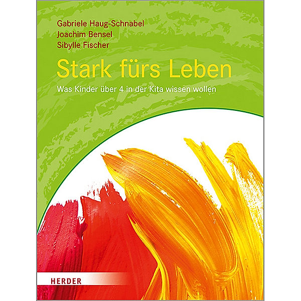 Stark fürs Leben, Gabriele Haug-Schnabel, Joachim Bensel, Sibylle Fischer