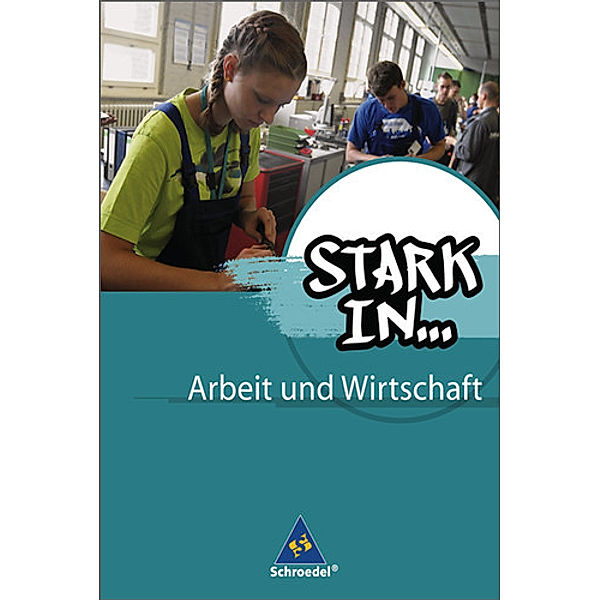 Stark in ... Arbeit und Wirtschaft - Ausgabe 2012, Christian Behrens, Bettina Bogenrieder, Maria Kampwerth, Gerhard Landefeld