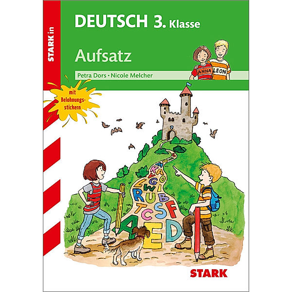 Stark in Deutsch 3. Klasse - Aufsatz, Petra Dors, Nicole Melcher