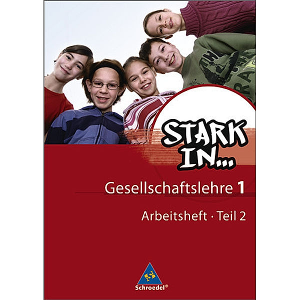 Stark in ... Gesellschaftslehre - Ausgabe 2007.Tl.2, Bettina Bogenrieder, Eckhart Bolte, Johannes Derichs, Frank Eichhorn, Angela Mand, Ute Mittrowann, Bernd Winkelmann, Georg Kaiser