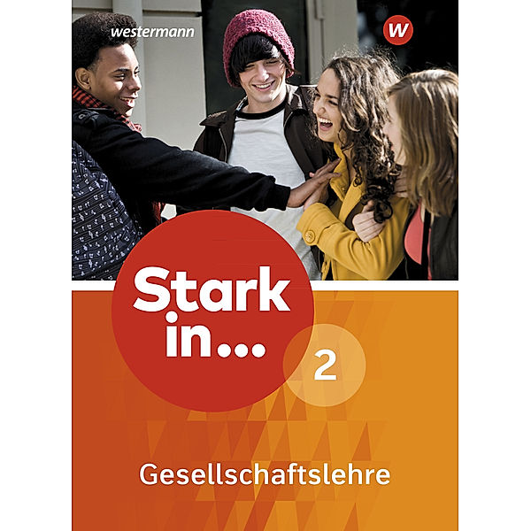 Stark in ... Gesellschaftslehre - Ausgabe 2017, Rolf Breiter, Simone Günther, Georg Kaiser, Andreas Methner, Karsten Paul