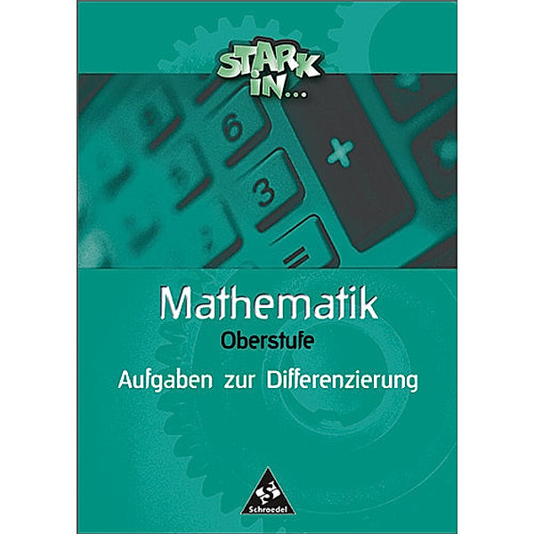 Stark in ... Mathematik: Oberstufe, Aufgaben zur Differenzierung