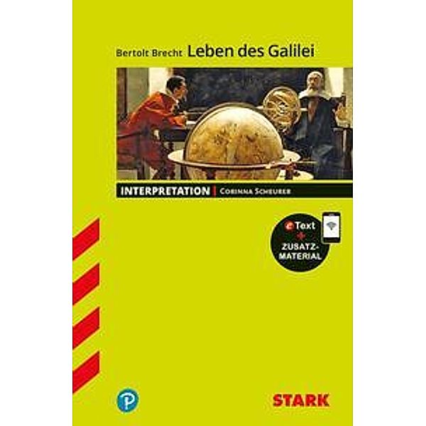 STARK Interpretationen Deutsch - Bertolt Brecht: Leben des Galilei, m. 1 Buch, m. 1 Beilage, Corinna Scheurer