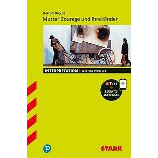 STARK Interpretationen Deutsch - Bertolt Brecht: Mutter Courage und Ihre Kinder, m. 1 Buch, m. 1 Beilage, Werner Winkler