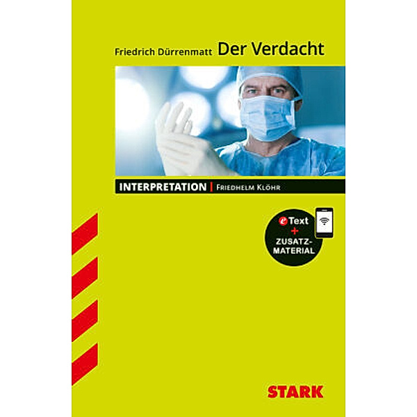 STARK Interpretationen Deutsch - Friedrich Dürrenmatt: Der Verdacht, m. 1 Buch, m. 1 Beilage, Friedhelm Klöhr