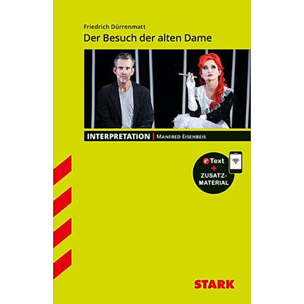 STARK Interpretationen Deutsch - Friedrich Dürrenmatt: Der Besuch der alten Dame, m. 1 Buch, m. 1 Beilage, Manfred Eisenbeis