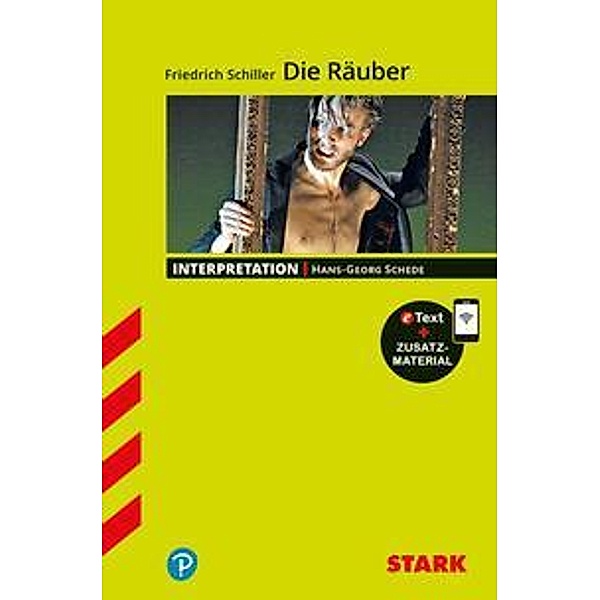 STARK Interpretationen Deutsch - Friedrich Schiller: Die Räuber, m. 1 Buch, m. 1 Beilage, Hans-Georg Schede