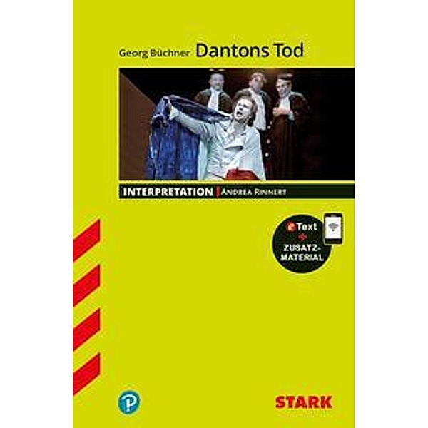 STARK Interpretationen Deutsch - Georg Büchner: Dantons Tod, m. 1 Buch, m. 1 Beilage, Andrea Rinnert