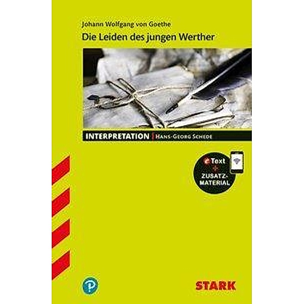 STARK Interpretationen Deutsch - Goethe: Die Leiden des jungen Werther, Hans-Georg Schede