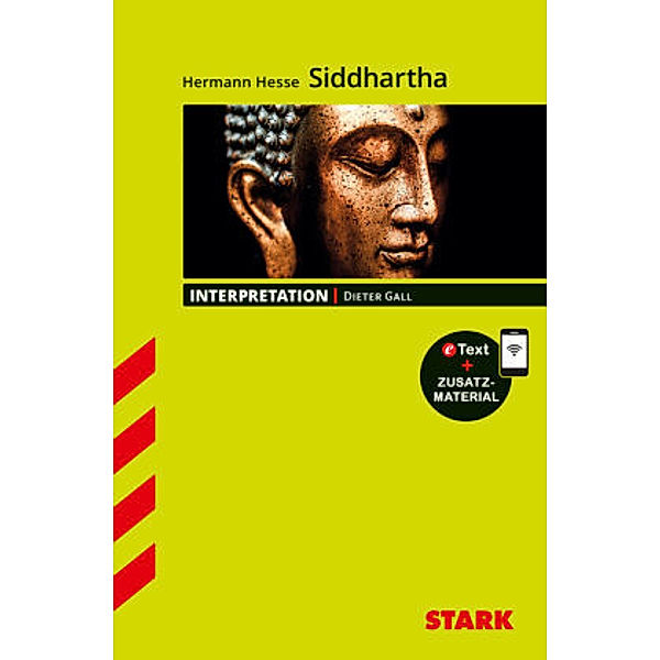 STARK Interpretationen Deutsch - Hermann Hesse: Siddhartha, m. 1 Buch, m. 1 Beilage, Dieter Gall