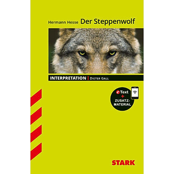 STARK Interpretationen Deutsch - Hermann Hesse: Der Steppenwolf, m. 1 Buch, m. 1 Beilage, Dieter Gall