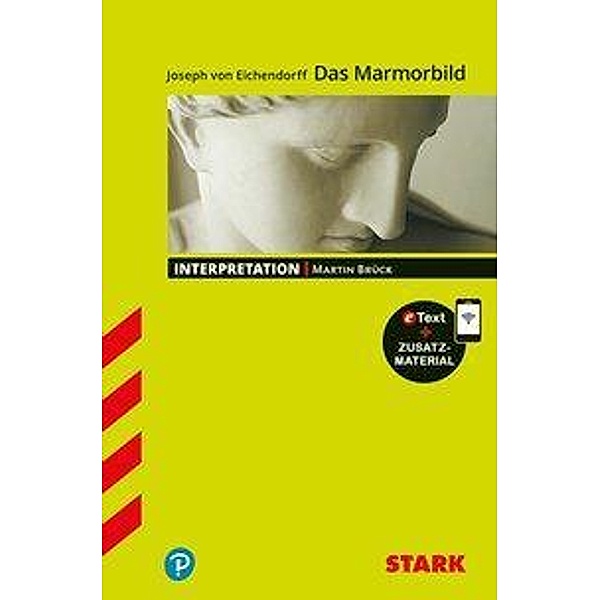 STARK Interpretationen Deutsch - Joseph von Eichendorff: Das Marmorbild, Martin Brück
