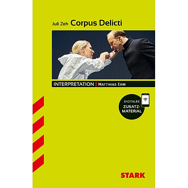 STARK Interpretationen Deutsch - Juli Zeh: Corpus Delicti