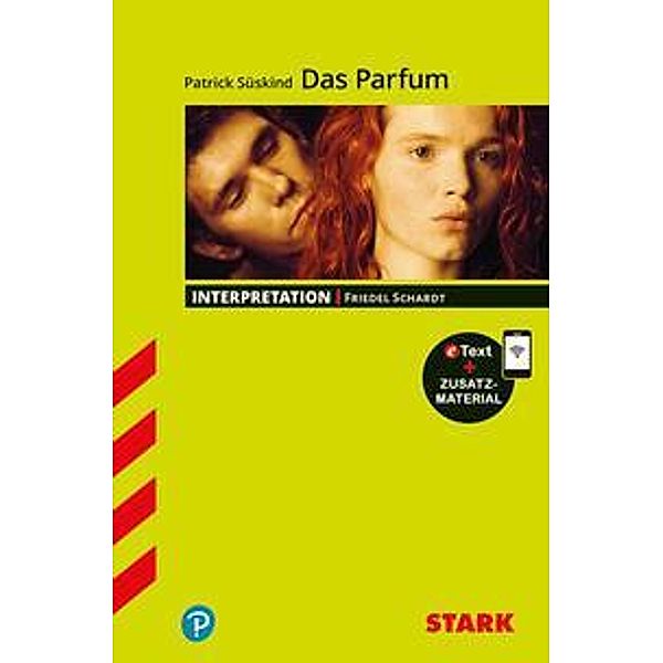 STARK Interpretationen Deutsch - Patrick Süskind: Das Parfum, Friedel Schardt