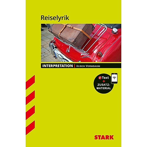 STARK Interpretationen Deutsch - Reiselyrik, m. 1 Buch, m. 1 Beilage, Ulrich Vormbaum