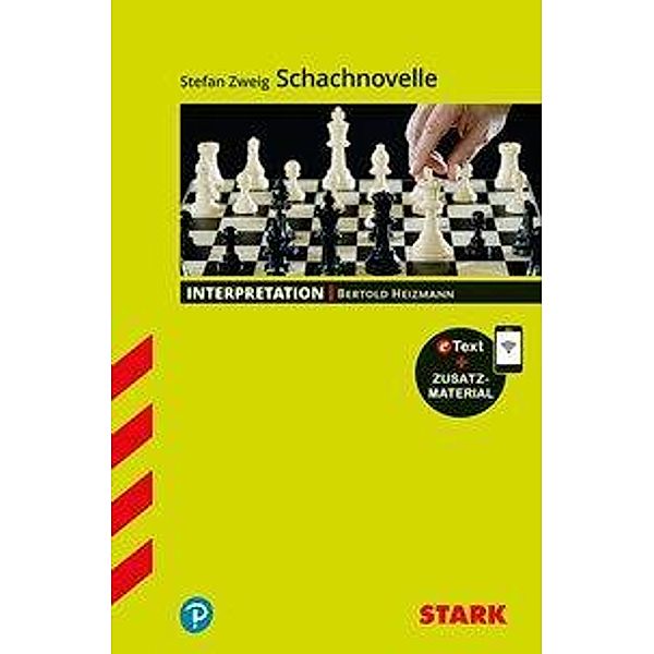 STARK Interpretationen Deutsch - Stefan Zweig: Schachnovelle, m. 1 Buch, m. 1 Beilage, Bertold Heizmann