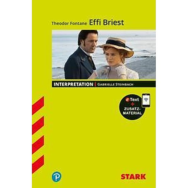 STARK Interpretationen Deutsch - Theodor Fontane: Effi Briest, m. 1 Buch, m. 1 Beilage, Gabrielle Steinbach