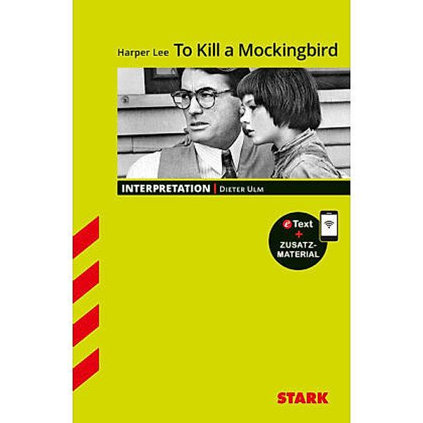 STARK Interpretationen Englisch - Harper Lee: To Kill a Mockingbird, m. 1 Buch, m. 1 Beilage, Dieter Ulm