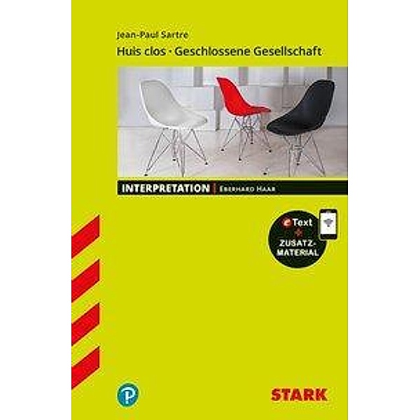 STARK Interpretationen Französisch - Jean-Paul Sartre: Huis clos/Geschlossene Gesellschaft, m. 1 Buch, m. 1 Beilage, Eberhard Haar
