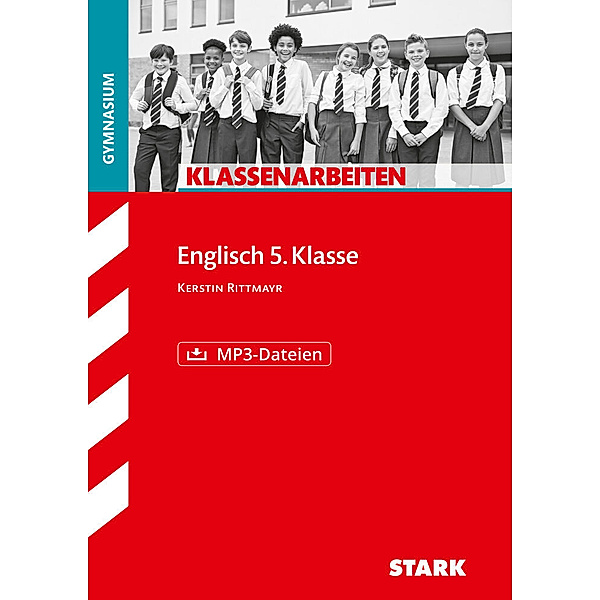 STARK Klassenarbeiten Gymnasium - Englisch 5. Klasse, m. MP3-CD, Kerstin Rittmayr