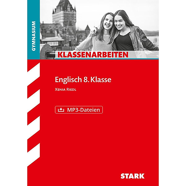 STARK Klassenarbeiten Gymnasium - Englisch 8. Klasse, Xenia Riedl