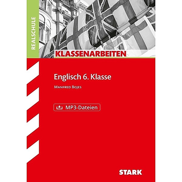 STARK Klassenarbeiten Realschule - Englisch 6. Klasse, m. MP3-CD, Manfred Bojes