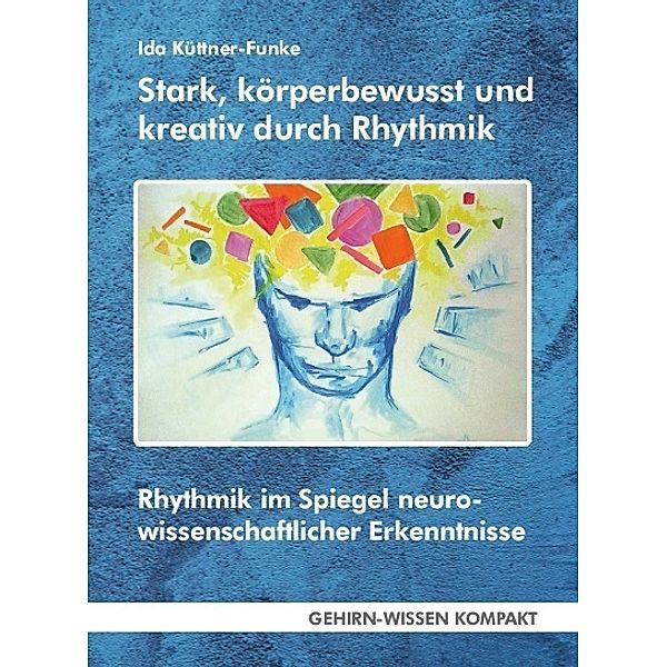 Stark, körperbewusst und kreativ durch Rhythmik, Ida Küttner-Funke