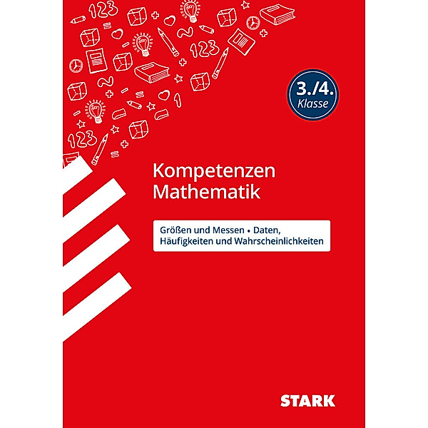 STARK Kompetenzen Mathematik 3./4. Klasse - Grössen und Messen/Daten, Häufigkeiten und Wahrscheinlichkeiten, Christine Brüning