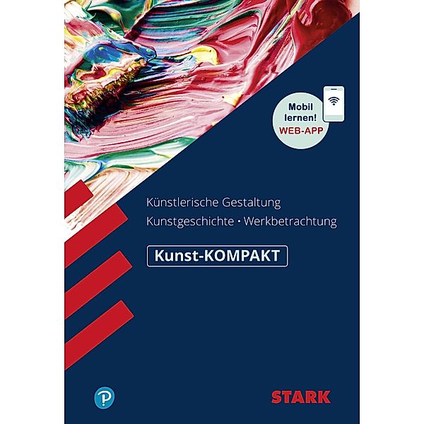 STARK Kunst-KOMPAKT - Kunstgeschichte, Künstlerische Gestaltung, Werkbetrachtung, Team STARK-Redaktion