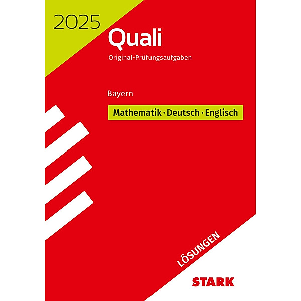 STARK Lösungen zu Original-Prüfungen Quali Mittelschule 2025 - Mathematik, Deutsch, Englisch 9. Klasse - Bayern