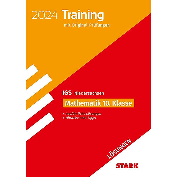 STARK Lösungen zu Original-Prüfungen und Training - Abschluss Integrierte Gesamtschule 2024 - Mathematik 10. Klasse - Niedersachsen