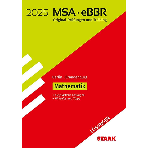 STARK Lösungen zu Original-Prüfungen und Training MSA/eBBR 2025 - Mathematik - Berlin/Brandenburg