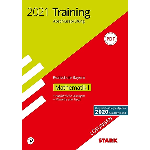 STARK Lösungen zu Training Abschlussprüfung Realschule 2021 - Mathematik I - Bayern