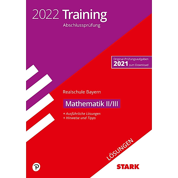 STARK Lösungen zu Training Abschlussprüfung Realschule 2022 - Mathematik II/III - Bayern