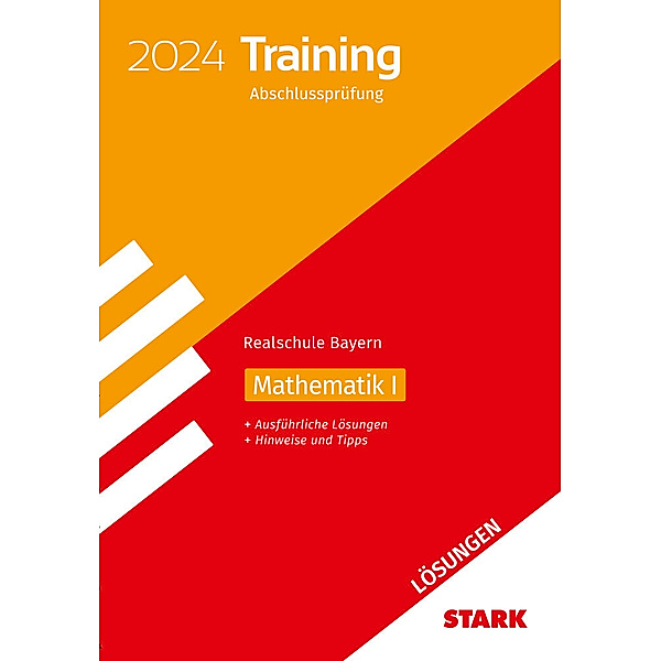 STARK Lösungen zu Training Abschlussprüfung Realschule 2024 - Mathematik I - Bayern