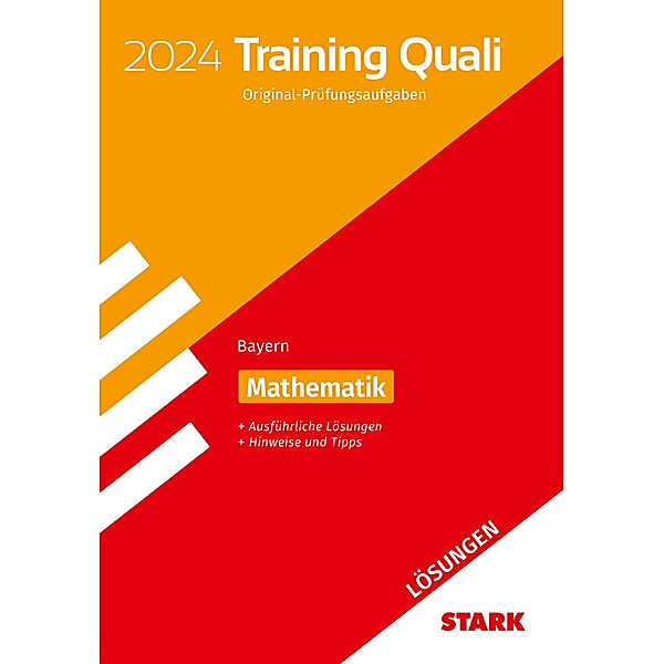 STARK Lösungen zu Training Abschlussprüfung Quali Mittelschule 2024 - Mathematik 9. Klasse - Bayern