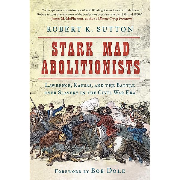 Stark Mad Abolitionists, Robert K. Sutton