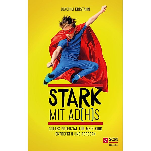 Stark mit AD(H)S, Joachim Kristahn