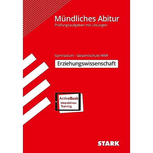 STARK Mündliches Abitur NRW - Erziehungswissenschaft, m. 1 Buch, m. 1 Beilage, Oliver Schröder, Thomas Schwerdt