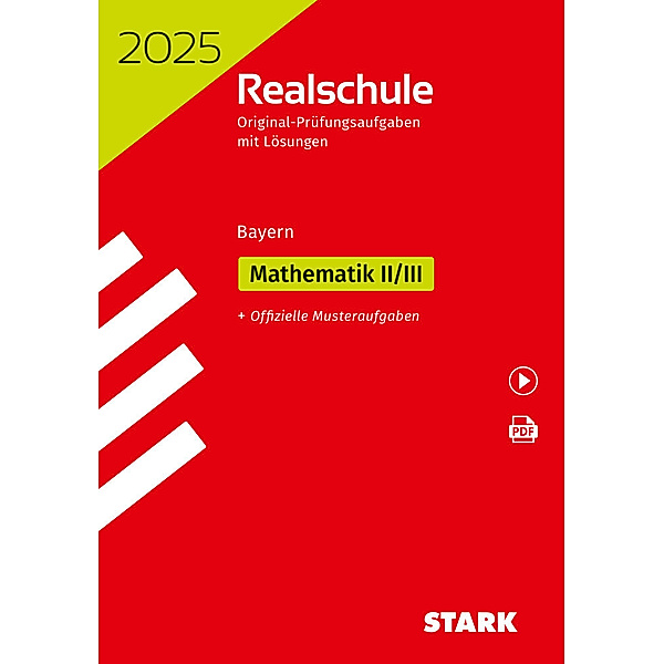 STARK Original-Prüfungen Realschule 2025 - Mathematik II/III - Bayern