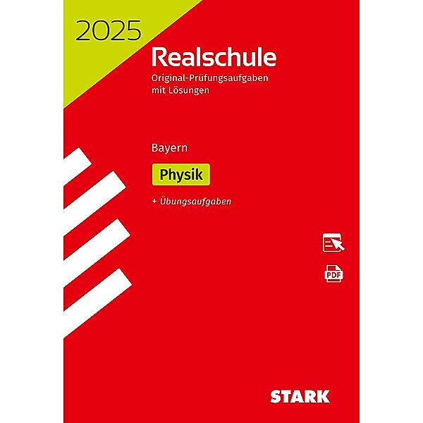 STARK Original-Prüfungen Realschule 2025 - Physik - Bayern