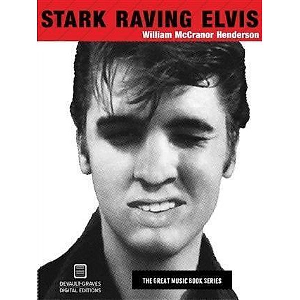 Stark Raving Elvis, William McCranor Henderson