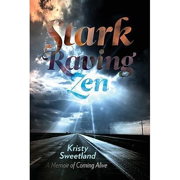 Stark Raving Zen, Kristy Sweetland